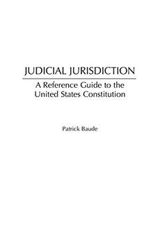 portada Judicial Jurisdiction: A Reference Guide to the United States Constitution (Reference Guides to the United States Constitution) 
