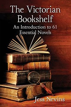 portada Victorian Bookshelf: An Introduction to 61 Essential Novels