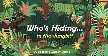 portada Who's Hiding in the Jungle? A Spot and Match Game (in English)