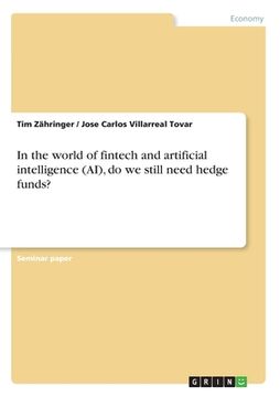 portada In the world of fintech and artificial intelligence (AI), do we still need hedge funds? (en Inglés)