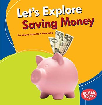 portada Let's Explore Saving Money (Bumba Books: A First Look at Money) 