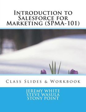 portada Introduction to Salesforce for Marketing (SPMA-101): Class Slides & Exercises (in English)
