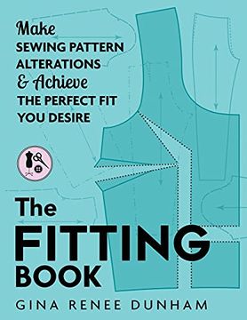 portada The Fitting Book: Make Sewing Pattern Alterations & Achieve the Perfect fit you Desire: Make Sewing Pattern Alterations and Achieve the Perfect fit you Desire (in English)