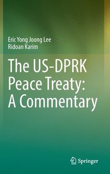 portada The Us-Dprk Peace Treaty: A Commentary (en Inglés)