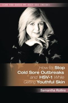 portada How to Stop Cold Sore Outbreaks and HSV-1 While Getting Youthful Skin