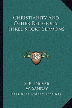 portada christianity and other religions, three short sermons (in English)