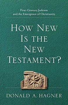 portada How new is the new Testament? First-Century Judaism and the Emergence of Christianity (en Inglés)