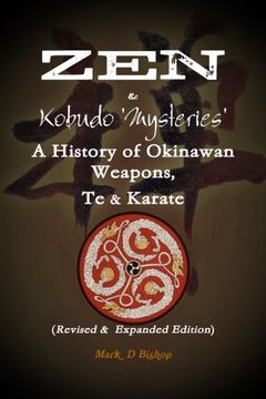 portada Zen & Kobudo Mysteries, A History of Okinawan Weapons, Te & Karate (en Inglés)