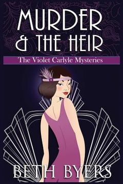 portada Murder & The Heir: A Violet Carlyle Cozy Historical Mystery (en Inglés)