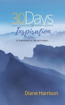 portada 30 Days of Inspiration: A Prophetic Devotional