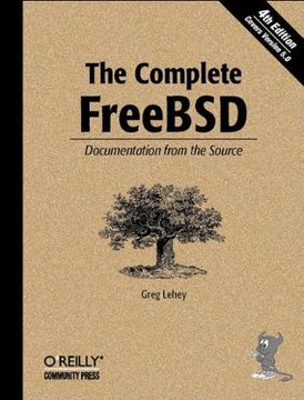 portada The Complete Freebsd: Documentation From the Source (en Inglés)