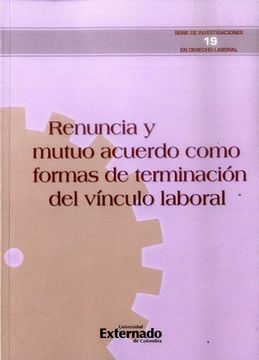 portada RENUNCIA Y MUTUO ACUERDO COMO FORMAS DE TERMINACIÓN DEL VÍNCULO LABORAL