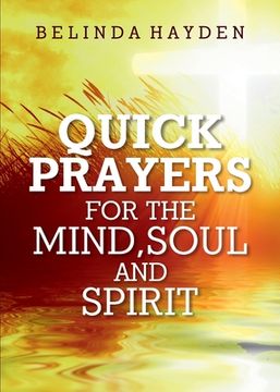 portada Quick Prayers For The Mind, Soul and Spirit (en Inglés)
