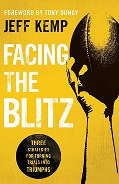 portada Facing the Blitz: Three Strategies for Turning Trials Into Triumphs (en Inglés)