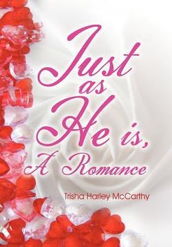 portada just as he is: a romance (in English)
