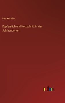 portada Kupferstich und Holzschnitt in vier Jahrhunderten (in German)