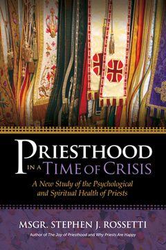 portada Priesthood in a Time of Crisis: A New Study of the Psychological and Spiritual Health of Priests (en Inglés)