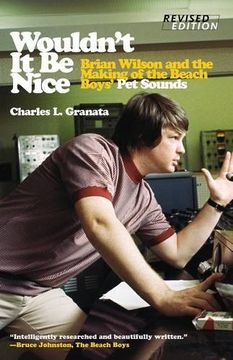 portada Wouldn't it be Nice: Brian Wilson and the Making of the Beach Boys' pet Sounds (in English)