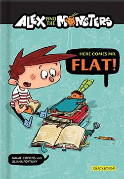 portada Alex and the Monsters: Here Comes mr. Flat! (in English)