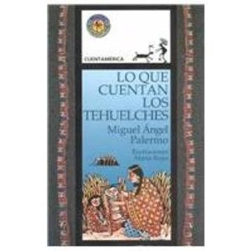 portada Lo que cuentan los tehuelches (in Spanish)