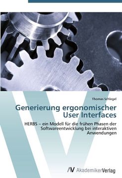 portada Generierung ergonomischer User Interfaces: HERBS - ein Modell für die frühen Phasen der Softwareentwicklung bei interaktiven Anwendungen