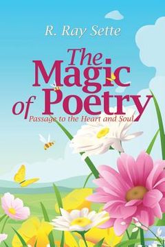 portada The Magic of Poetry: Passage to the Heart and Soul (en Inglés)