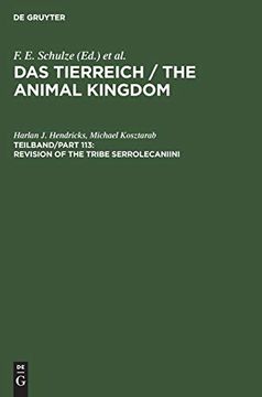 portada Revision of the Tribe Serrolecaniini: The Animal Kingdom: A Characterization and Compilation of the Recent Animal Groups Part 113: (Homoptera. Of the Tribe Part 113 (Das Tierreich, Teilbd) (en Inglés)