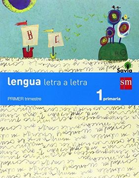 portada 1ep Lengua 2014 (trimestres) Letra A Letra Savia (sm) (in Spanish)