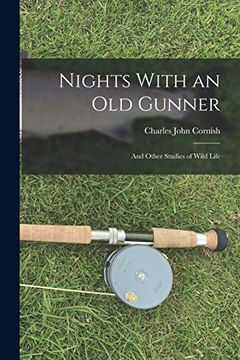portada Nights With an old Gunner: And Other Studies of Wild Life (in English)