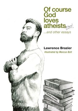 portada Of Course God Loves Atheists: and other essays (en Inglés)