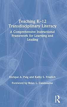 portada Teaching K–12 Transdisciplinary Literacy: A Comprehensive Instructional Framework for Learning and Leading (en Inglés)