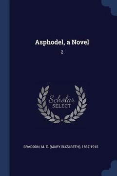 portada Asphodel, a Novel: 2 (en Inglés)