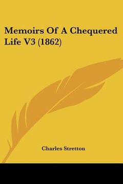 portada memoirs of a chequered life v3 (1862) (en Inglés)