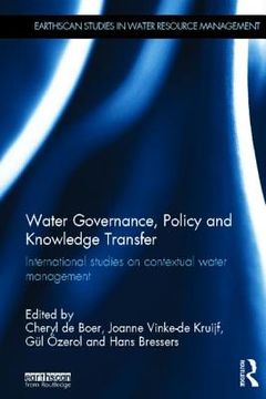 portada water governance, policy and knowledge transfer: international studies on contextual water management (in English)