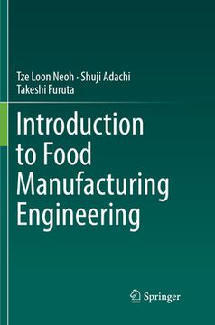 Introduction to Food Manufacturing Engineering (en Inglés)