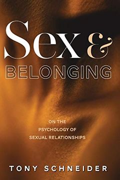 portada Sex and Belonging: On the Psychology of Sexual Relationships (en Inglés)