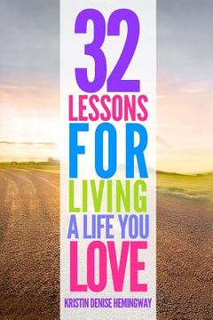 portada 32 Lessons for Living a Life You Love (en Inglés)