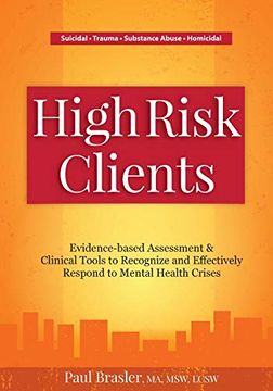 portada High Risk Clients: Evidence-Based Assessments & Clinical Tools to Recognize and Effectively Respond to Mental Health Crises (en Inglés)