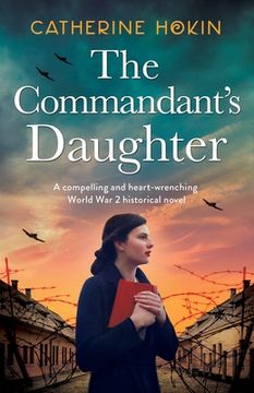 portada The Commandant'S Daughter: A Compelling and Heart-Wrenching World war 2 Historical Novel (Hanni Winter) (en Inglés)
