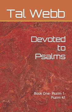 portada Devoted to Psalms: Book One: God Beside Us Psalm 1- Psalm 41 (en Inglés)