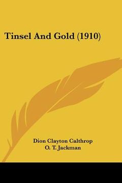 portada tinsel and gold (1910) (in English)
