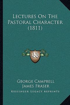 portada lectures on the pastoral character (1811) (en Inglés)