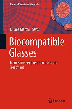 portada Biocompatible Glasses: From Bone Regeneration to Cancer Treatment (Advanced Structured Materials)