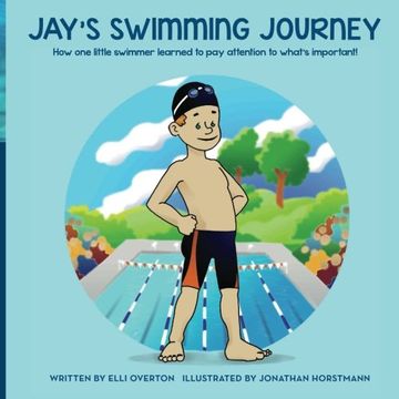 portada Jay's Swimming Journey: How one little swimmer learned to pay attention to what's important!