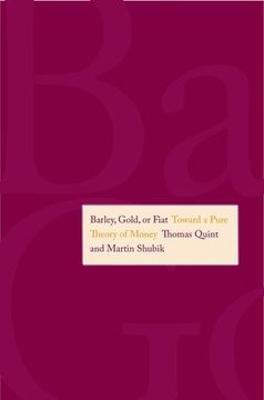 portada Barley, Gold, or Fiat: Toward a Pure Theory of Money (in English)