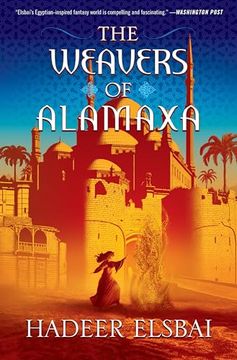 portada The Weavers of Alamaxa: A Novel (The Alamaxa Duology, 2) (en Inglés)