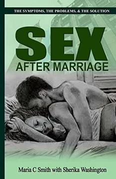 portada Sex After Marriage: The Symptoms, the Problem, the Solution (en Inglés)