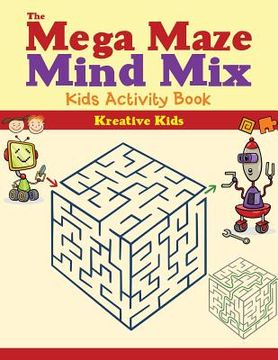 portada The Mega Maze Mind Mix: Kids Activity Book (en Inglés)