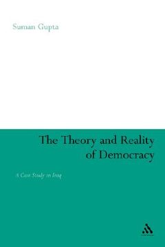 portada the theory and reality of democracy: a case study in iraq (in English)