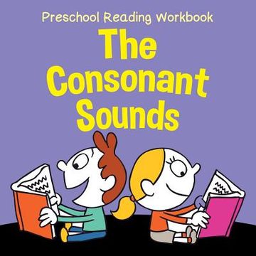 portada Preschool Reading Workbook: The Consonant Sounds (in English)